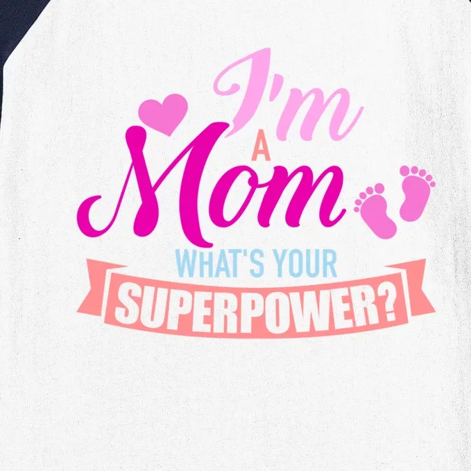 I'm A Mom What's Your Superpower Gift Baseball Sleeve Shirt