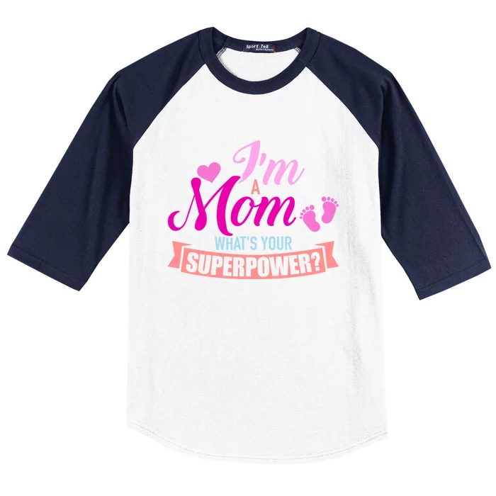 I'm A Mom What's Your Superpower Gift Baseball Sleeve Shirt