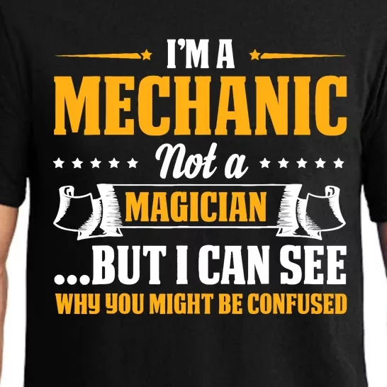 IM A Mechanic Not A Magician Be Confused Pajama Set