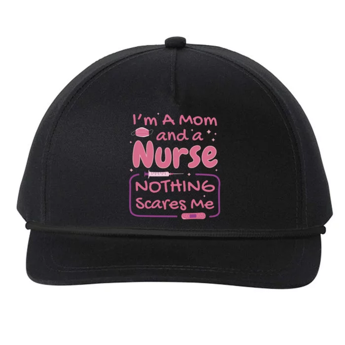 I'm A Mom And A Nurse Nothing Scares Me Funny Snapback Five-Panel Rope Hat