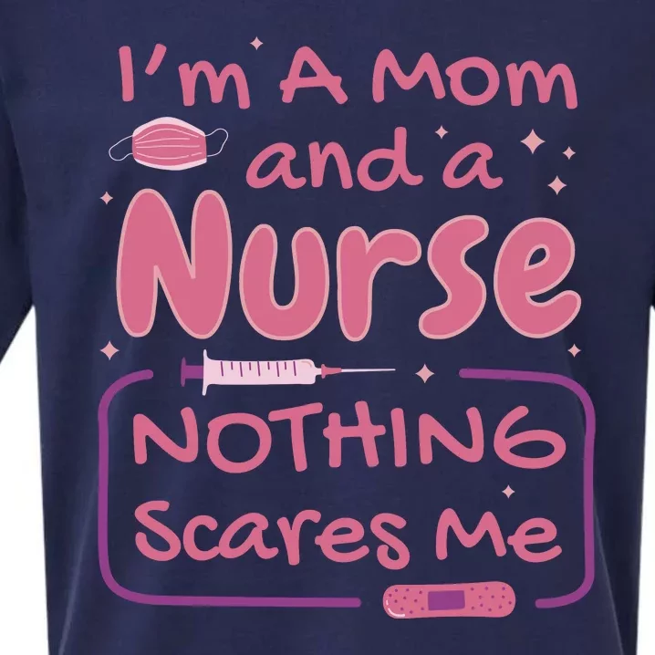 I'm A Mom And A Nurse Nothing Scares Me Funny Sueded Cloud Jersey T-Shirt