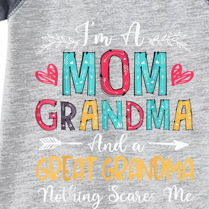 I'm A Mom Grandma And A Great Grandma Nothing Scares Me Infant Baby Jersey Bodysuit