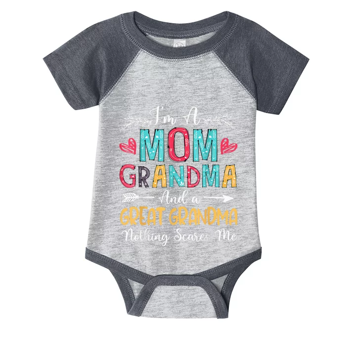 I'm A Mom Grandma And A Great Grandma Nothing Scares Me Infant Baby Jersey Bodysuit