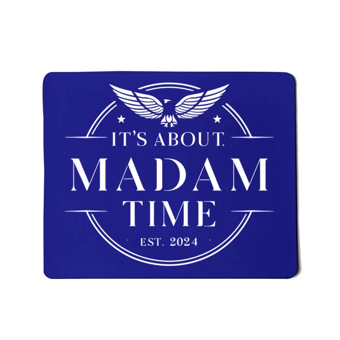 ItS About Madam Time Funny Gift Mousepad