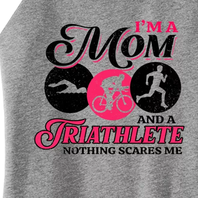 I'm A Mom And A Triathlete Nothing Scares Me Triathlon Sport Gift Women’s Perfect Tri Rocker Tank