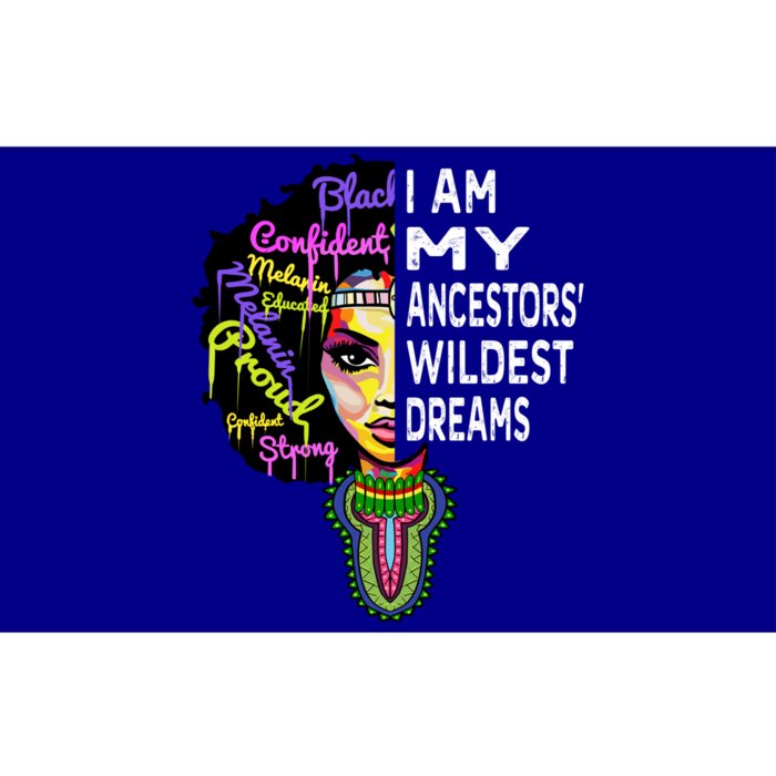 I Am My Ancestors Wildest Dreams Cute Gift Black History Month Gift Bumper Sticker