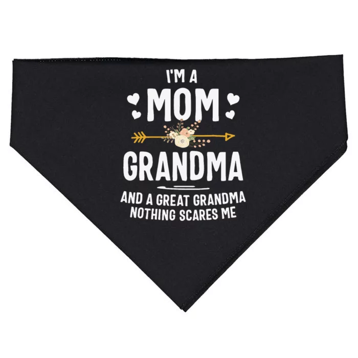 I'm A Mom Grandma And A Great Grandma Nothing Scares Me Gift USA-Made Doggie Bandana