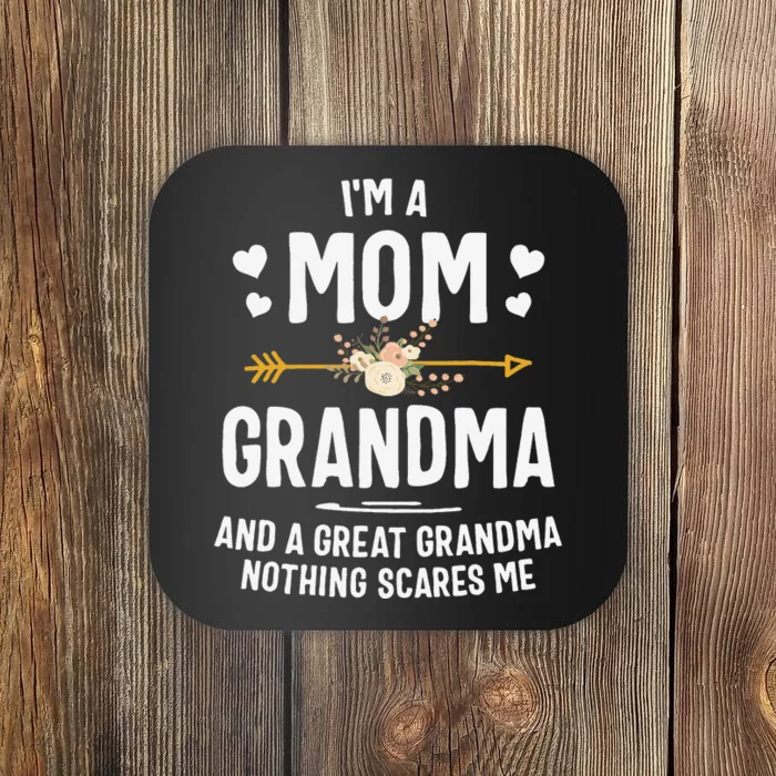 I'm A Mom Grandma And A Great Grandma Nothing Scares Me Gift Coaster