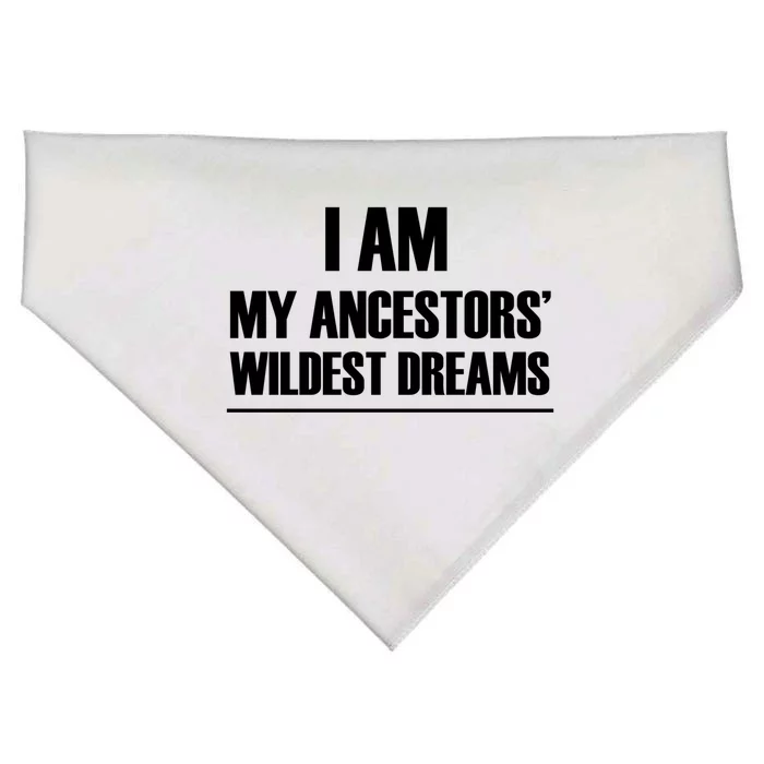 I Am My Ancestors Wildest Dreams Great Gift USA-Made Doggie Bandana