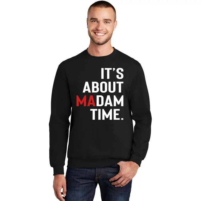 ItS About Madam Time Sweatshirt