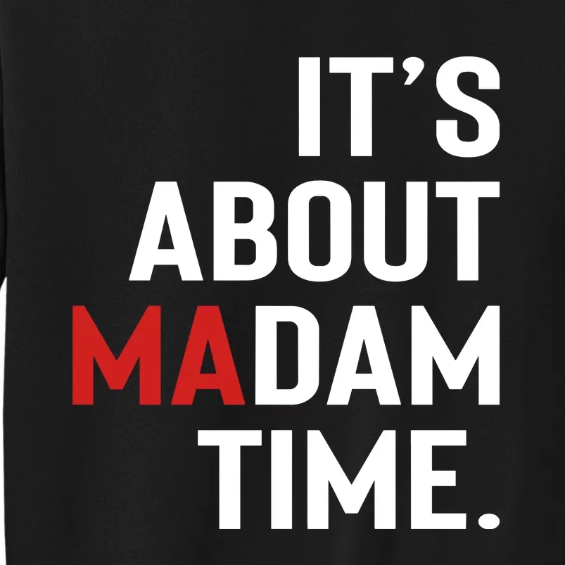 ItS About Madam Time Sweatshirt