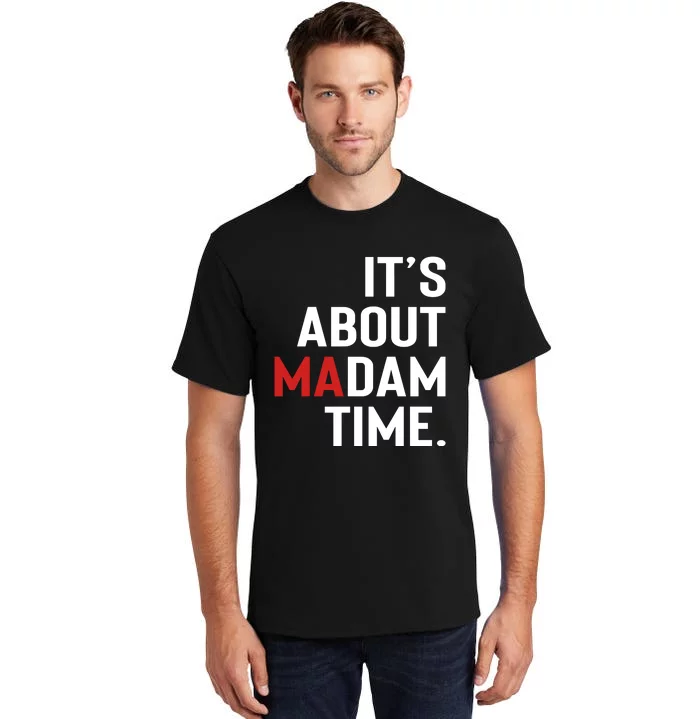 ItS About Madam Time Tall T-Shirt