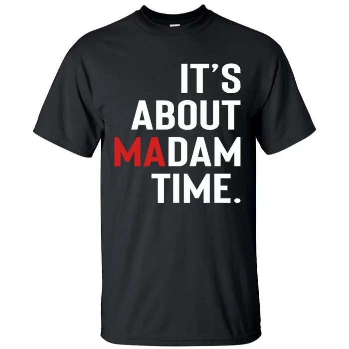 ItS About Madam Time Tall T-Shirt