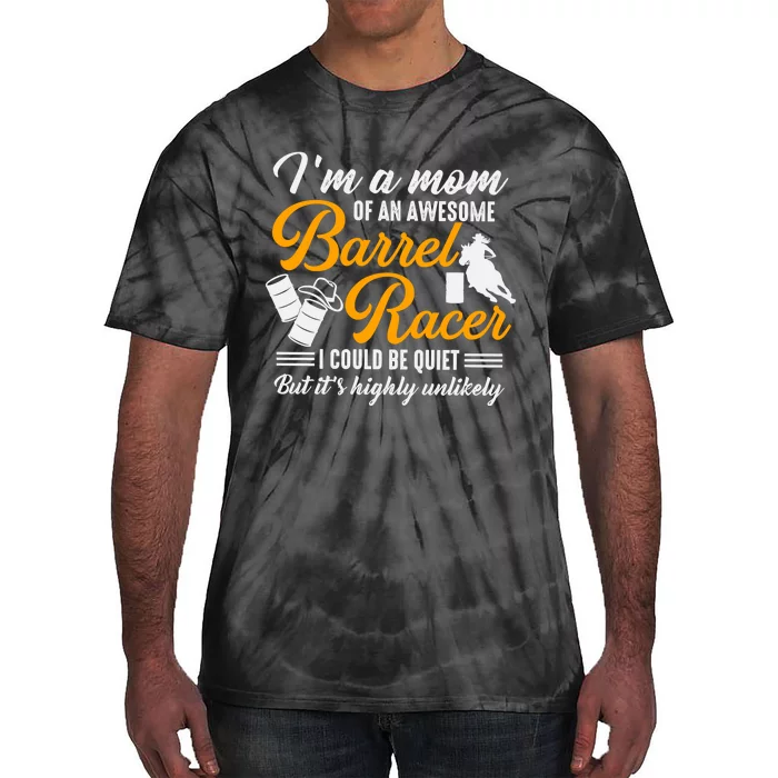 Im A Mom Of An Awesome Barrel Racer Tie-Dye T-Shirt