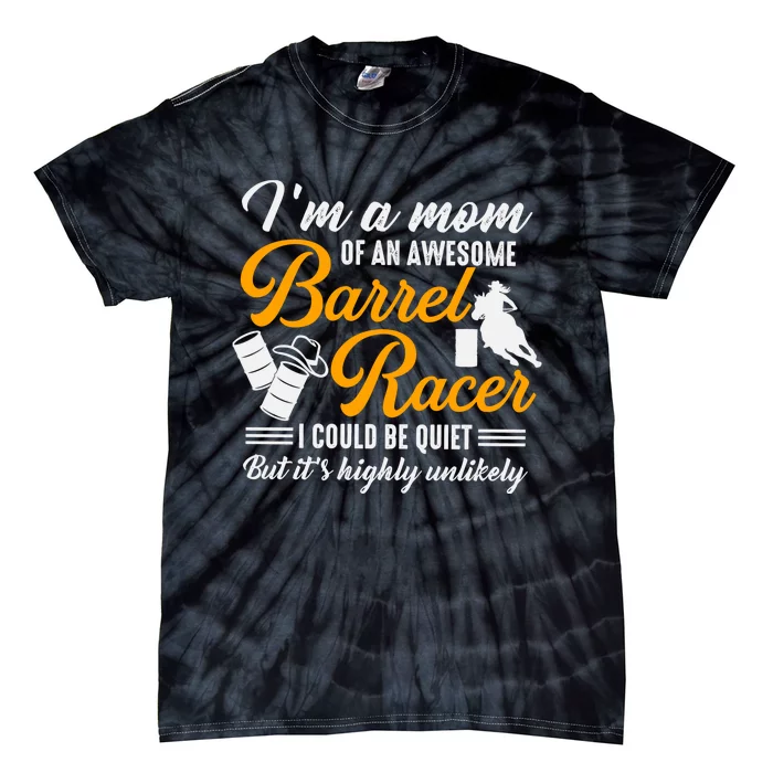 Im A Mom Of An Awesome Barrel Racer Tie-Dye T-Shirt