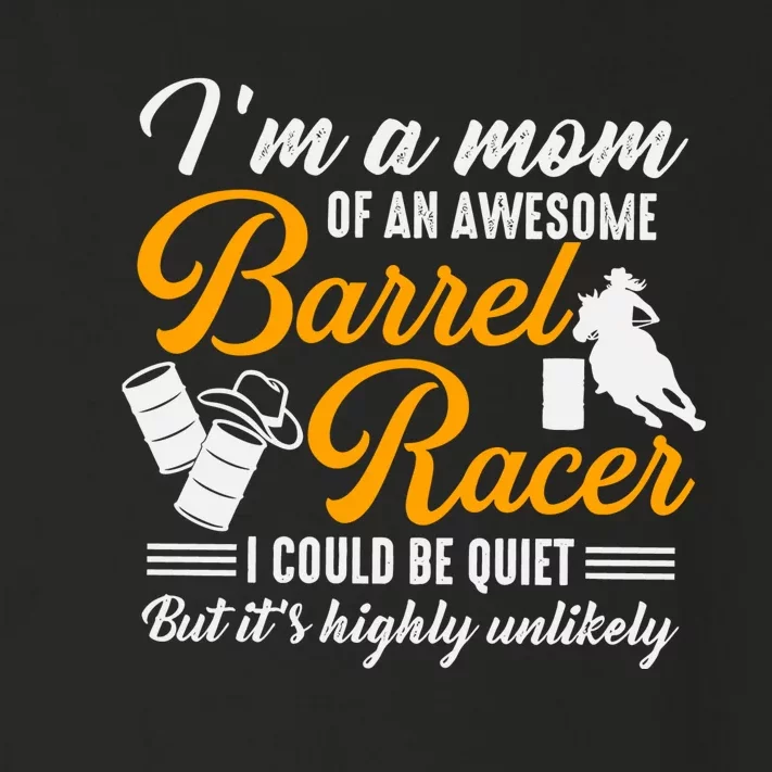 Im A Mom Of An Awesome Barrel Racer Toddler Long Sleeve Shirt