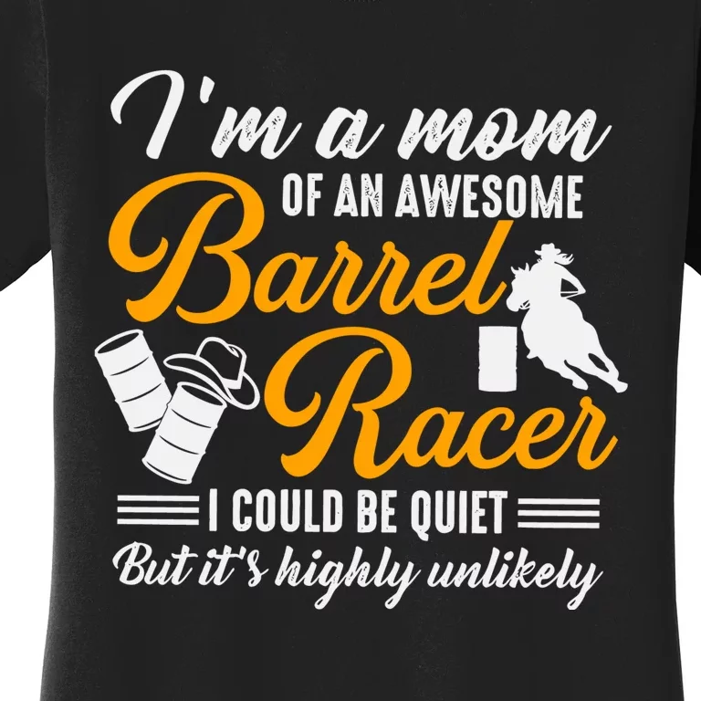 Im A Mom Of An Awesome Barrel Racer Women's T-Shirt