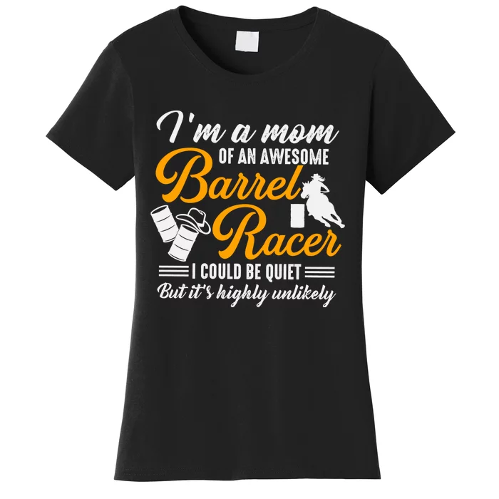 Im A Mom Of An Awesome Barrel Racer Women's T-Shirt