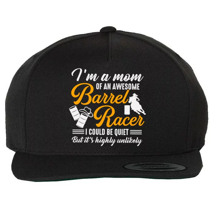 Im A Mom Of An Awesome Barrel Racer Wool Snapback Cap