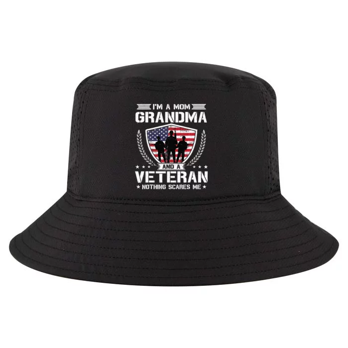 Im A Mom Grandma And A Veteran Nothing Scares Me Cool Comfort Performance Bucket Hat