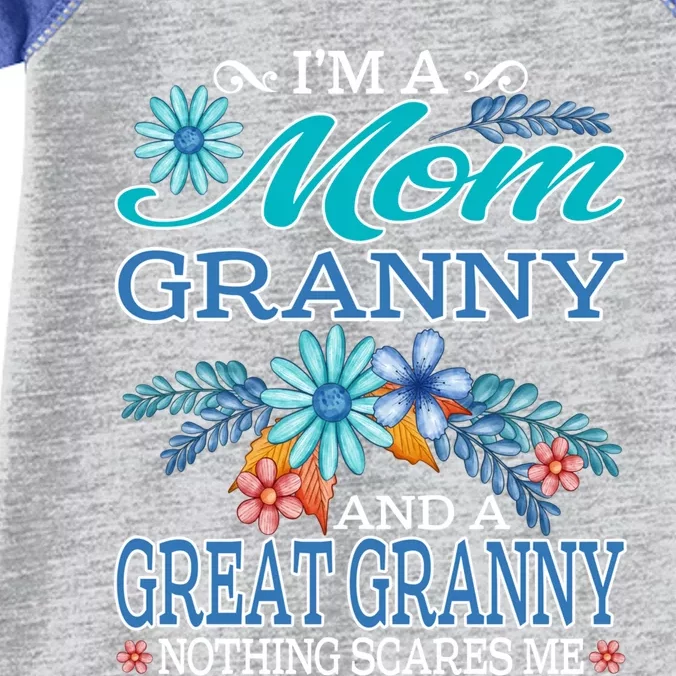 I'm A Mom Granny And A Great Granny Nothing Scares Me Gift Infant Baby Jersey Bodysuit