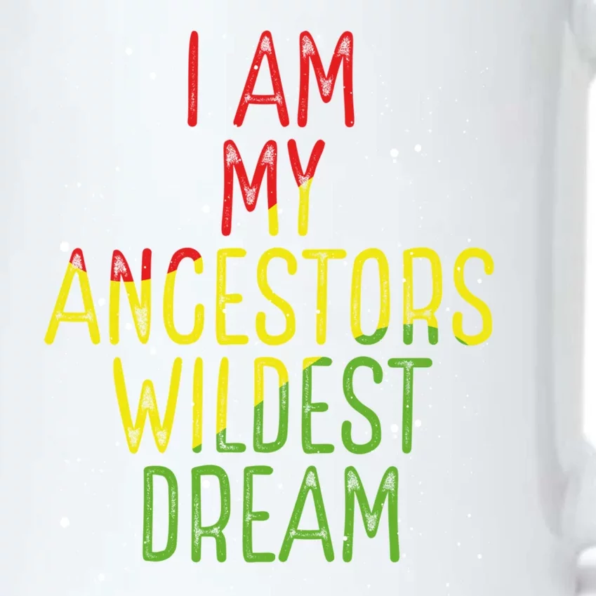 I Am My Ancestor Wildest Dream Black History Month Pride Gift Black Color Changing Mug