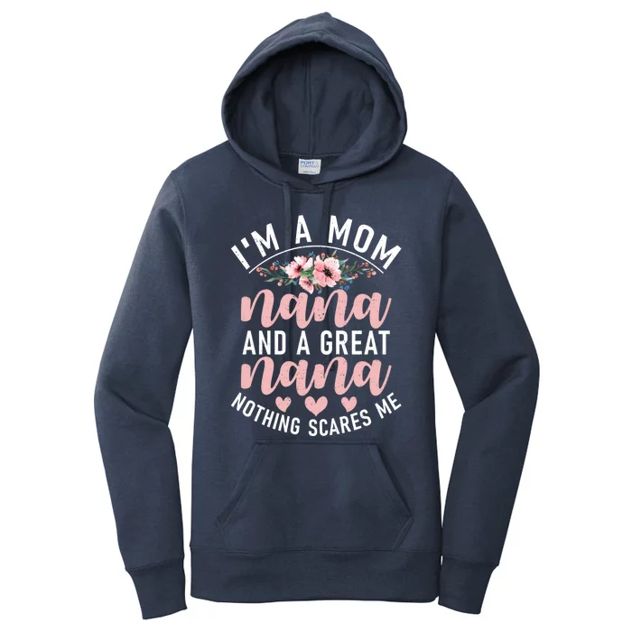 I'm A Mom Nanas And A Great Nanas Nothing Scares Me Gift Women's Pullover Hoodie