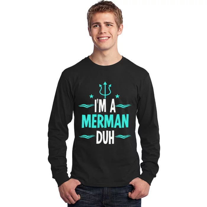 Im A Merman Duh Halloween Costume Tall Long Sleeve T-Shirt