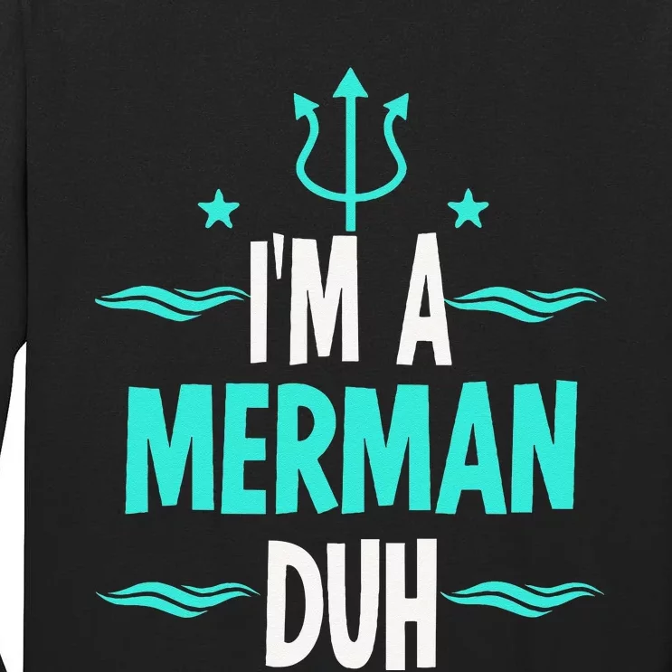 Im A Merman Duh Halloween Costume Tall Long Sleeve T-Shirt