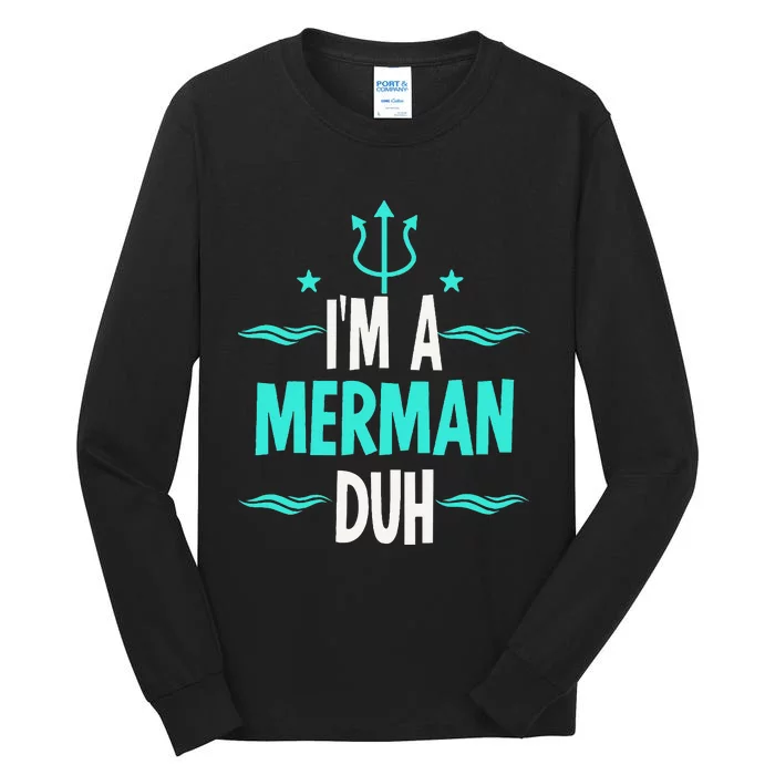 Im A Merman Duh Halloween Costume Tall Long Sleeve T-Shirt