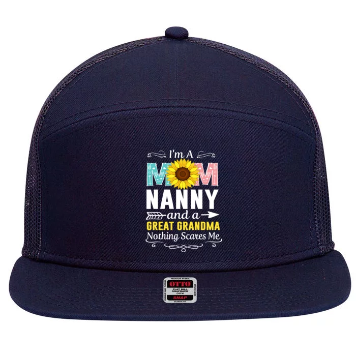 I'm A Mom Nanny And A Great Grandma Nothing Scares Me Great Gift 7 Panel Mesh Trucker Snapback Hat