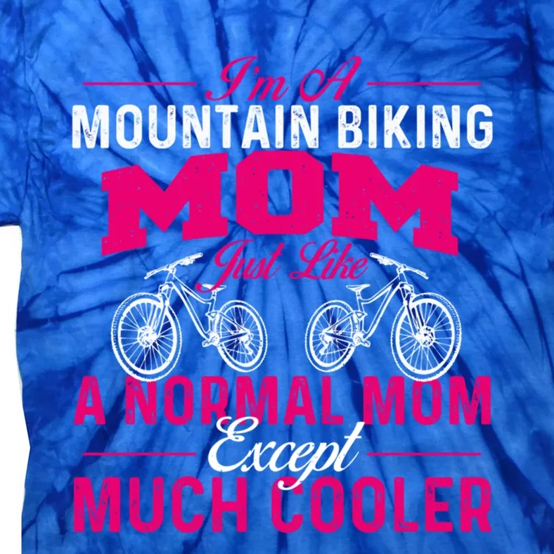 I'm A Mountain Biking Mom Funny Gift Cyclist Cycling Coach Bicycle Gift Tie-Dye T-Shirt