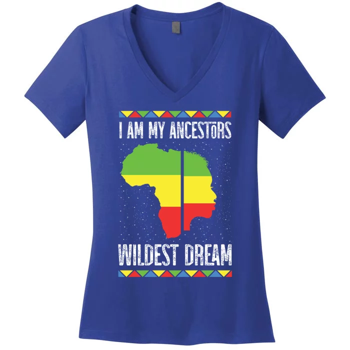 I Am My Ancestors Wildest Dream Black History Month Gift Women's V-Neck T-Shirt