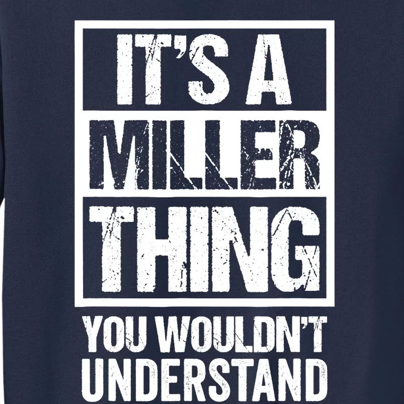 It's A Miller Thing - You Wouldn't Understand - Family Name Sweatshirt