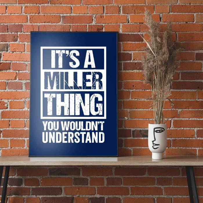 It's A Miller Thing - You Wouldn't Understand - Family Name Poster