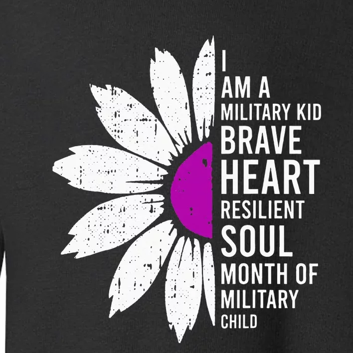 Im A Military Month Of The Military Child Toddler Sweatshirt