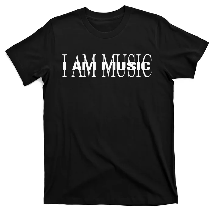 I Am Music Rap Trap Hip Hop Rage T-Shirt