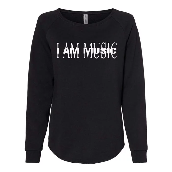 I Am Music Rap Trap Hip Hop Rage Womens California Wash Sweatshirt