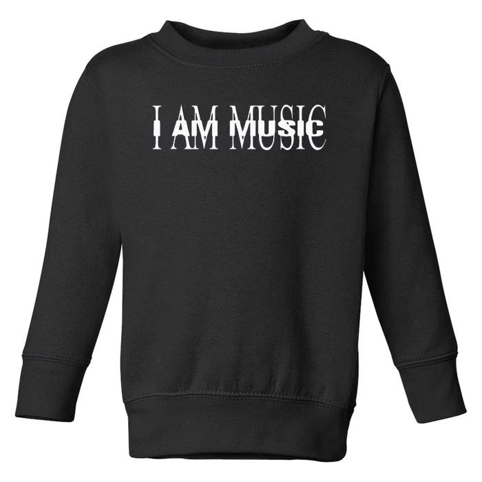 I Am Music Rap Trap Hip Hop Rage Toddler Sweatshirt