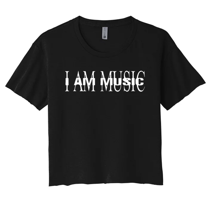 I Am Music Rap Trap Hip Hop Rage Women's Crop Top Tee