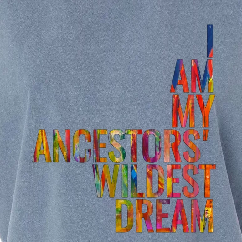 I Am My Ancestors Wildest Dream Cute Gift Garment-Dyed Women's Muscle Tee