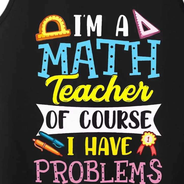 I'm A Math Teacher Of Course I Have Problems Performance Tank