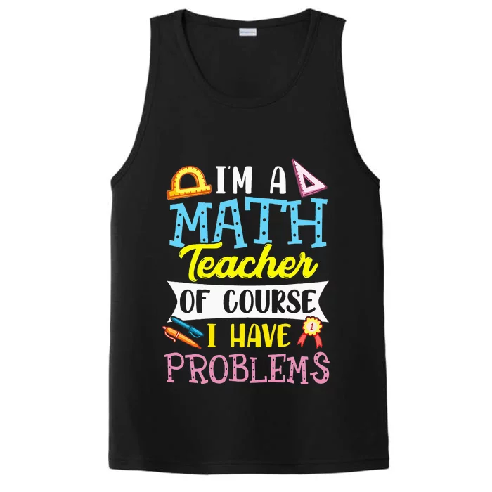 I'm A Math Teacher Of Course I Have Problems Performance Tank