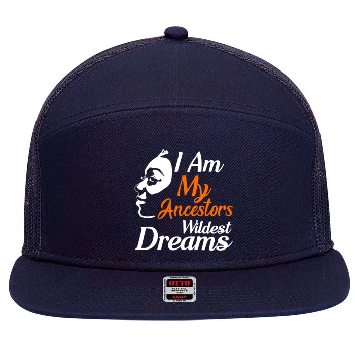 I Am My Ancestors Wildest Dreams 7 Panel Mesh Trucker Snapback Hat