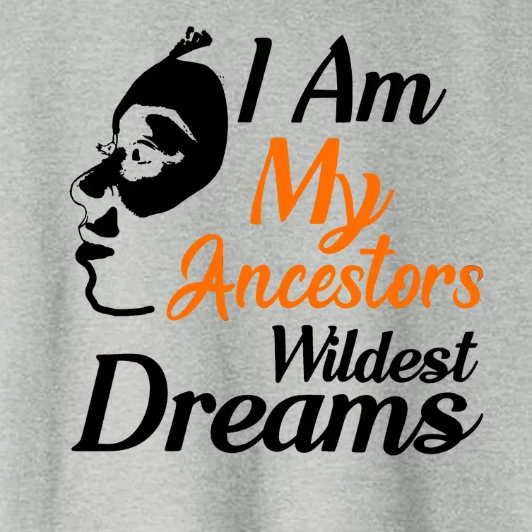 I Am My Ancestors Wildest Dreams Women's Crop Top Tee