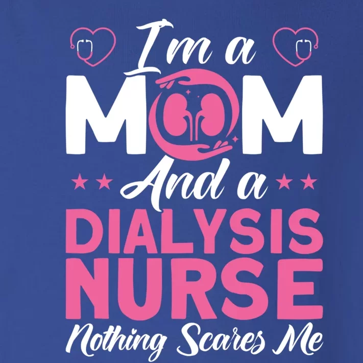 Im A Mom Nurses Dialysis Nurse Great Gift Toddler Long Sleeve Shirt