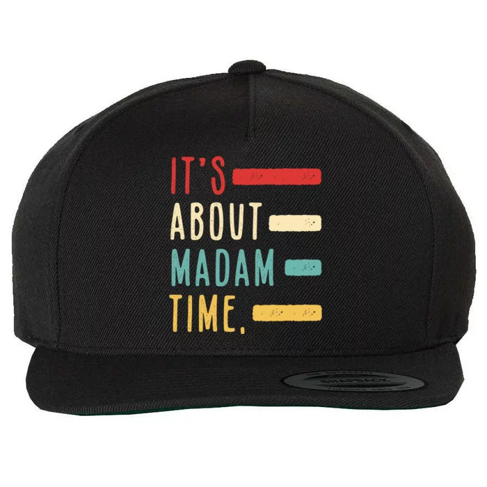 Its About Madam Time Gift Wool Snapback Cap