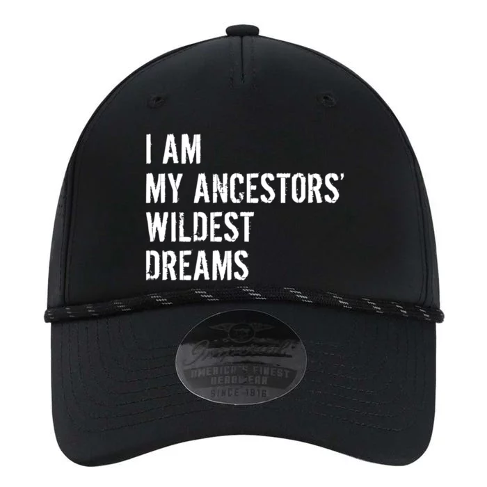 I Am My Ancestors Wildest Dreams Funny Sarcastic Gift Performance The Dyno Cap