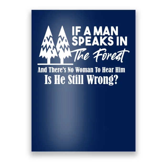 If A Man Speaks In The Forest And There’s No Woman To Hear Him, Is He Still Wrong Poster