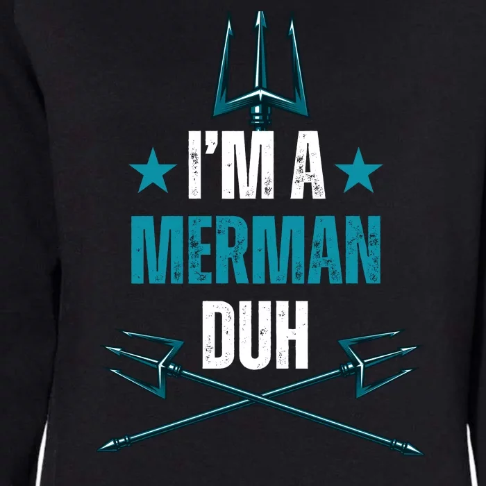 Im A Merman Duh Costume Womens California Wash Sweatshirt